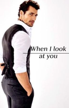 When I look at you by lizzybelle1813