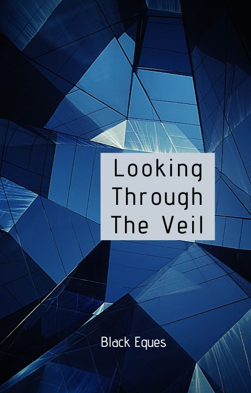 Looking Through The Veil by Black_Eques