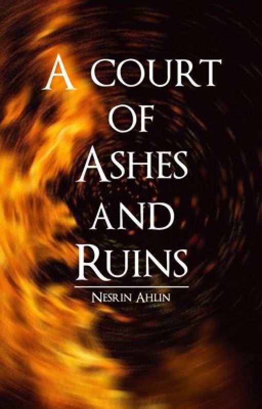 A court of ashes and ruins | A TOG x ACOTAR crossover ni NesrinAhlin