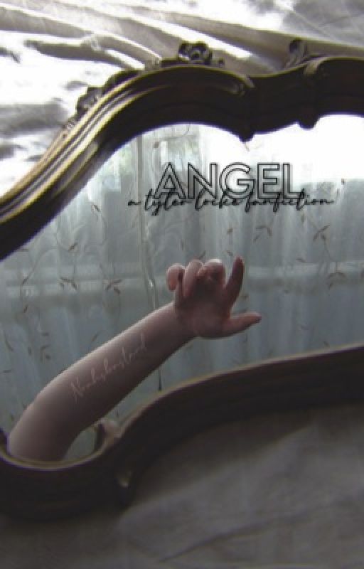 Angel | Tyler locke (COMPLETED) by noahsbastard