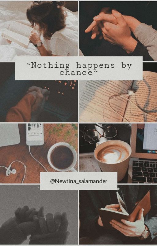 ~Nothing happens by chance~ by Newtina_salamander