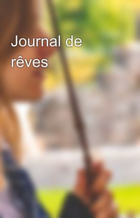 Journal de rêves بقلم AmysSmile