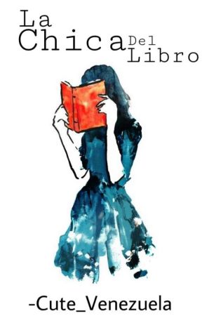 La Chica Del Libro by -Cute_Venezuela