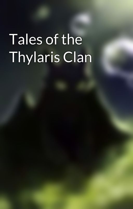 Tales of the Thylaris Clan by phoenianimus