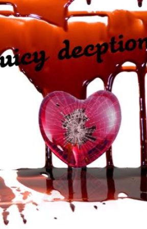 Juicy Deception  by EbbTheWritter