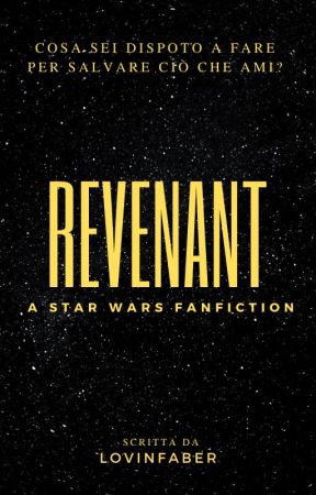 Revenant - a Star Wars Fanfiction by Lovinfaber