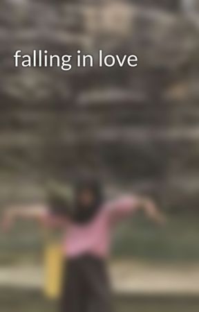 falling in love بقلم gaudyaah