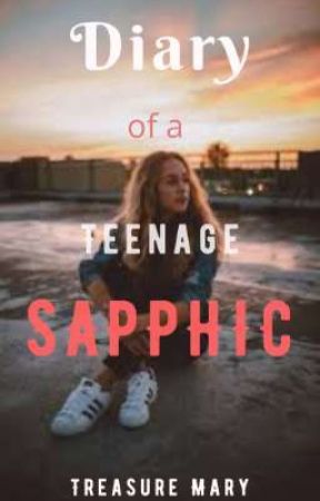 Diary of a Teenage Sapphic (Discontinued) by TreasureMary