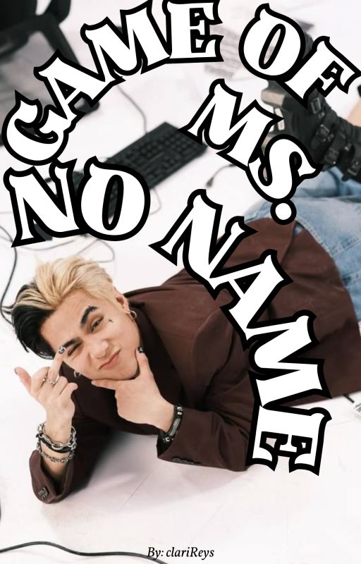 (✓)Game of Ms. No Name (Done✓) by clariReys