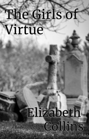 The Girls of Virtue by ElizabethVCollins