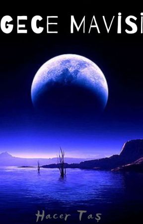 GECE MAVİSİ by hacertass