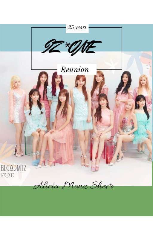 25 years IZ*ONE REUNION by Alicia_Monz_Shevr