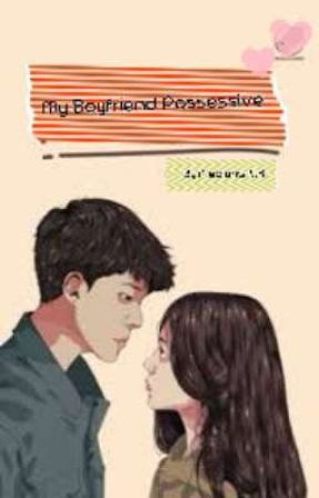 My Boyfriend super Possessive by Dianahuyyy0705