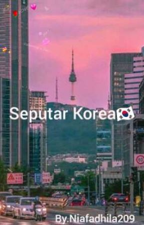Seputar KOREA SELATAN🇰🇷 by agusYKck