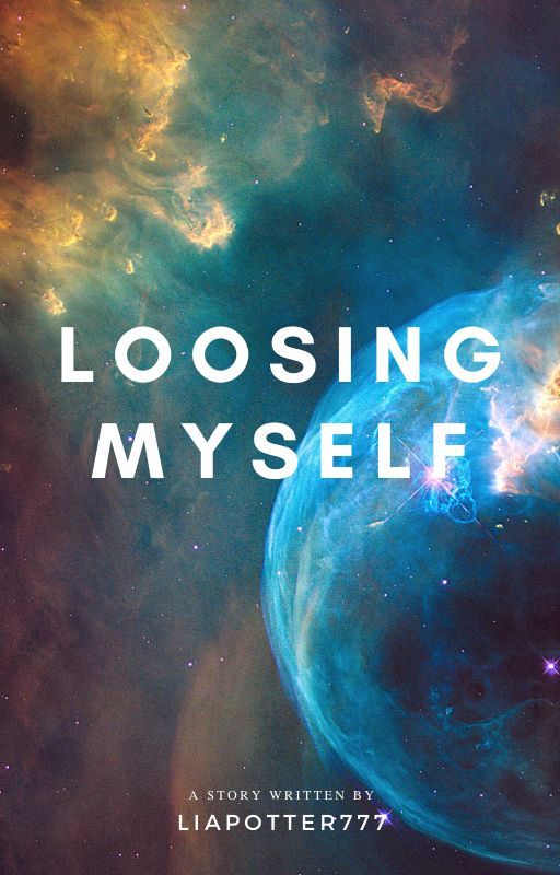 Loosing Myself by Liapotter777