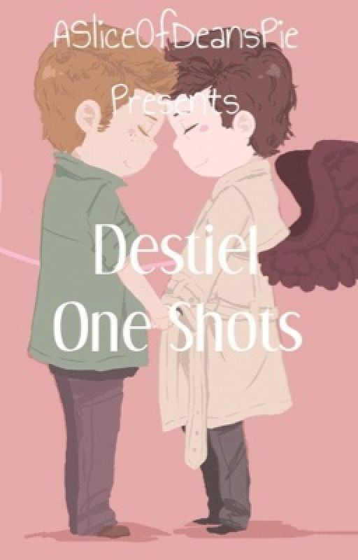 Destiel One Shots, de ASliceOfDeansPie