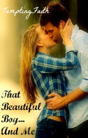 That Beautiful Boy... and Me by TemptingFaith