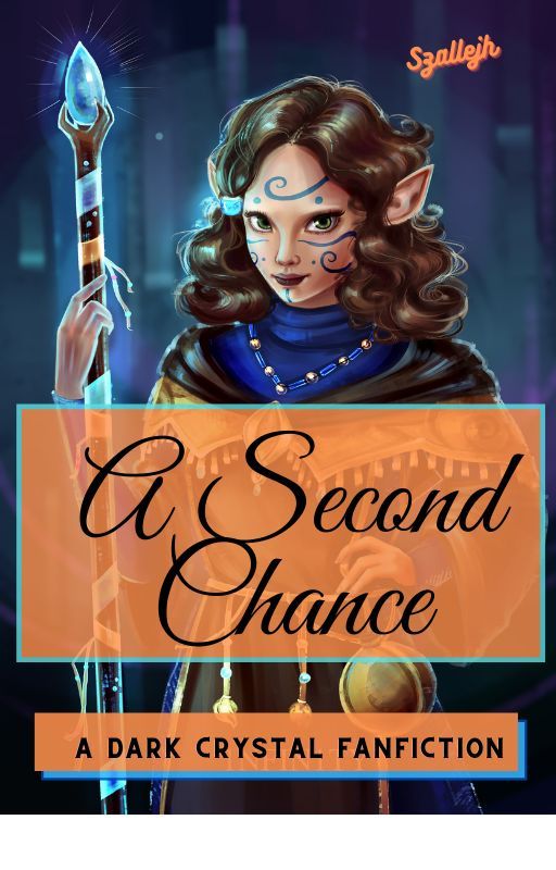 A Second Chance (The Dark Crystal Fanfiction) oleh Szallejh