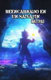 Reencarnado como un Saiyajin cover