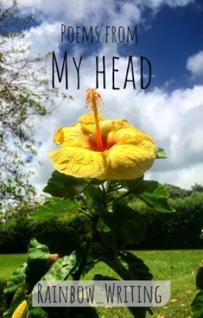 Poems From My Head by Rainbow_Writing