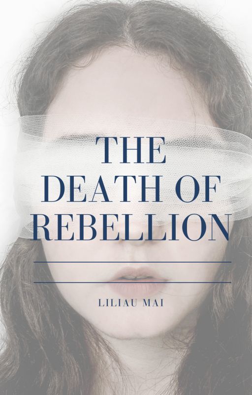The Death of Rebellion by lilmay111