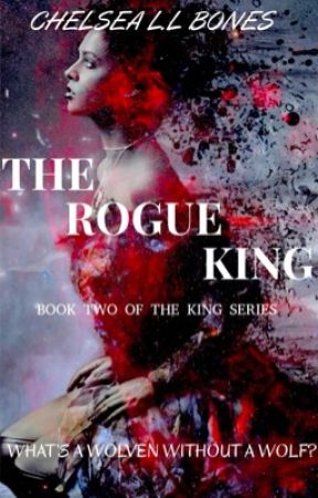 The Rogue King {18+} (Book 2) by chelseaxxm123