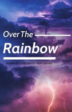 Over the Rainbow by sudsbudz