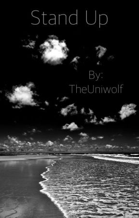 Stand up بقلم TheUniwolf
