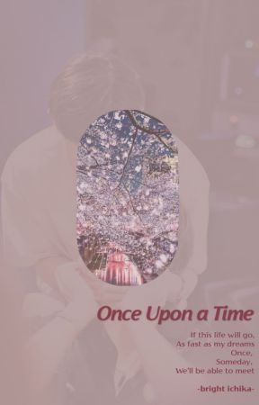 Once Upon a Time (Joongnine Story) by brightichika