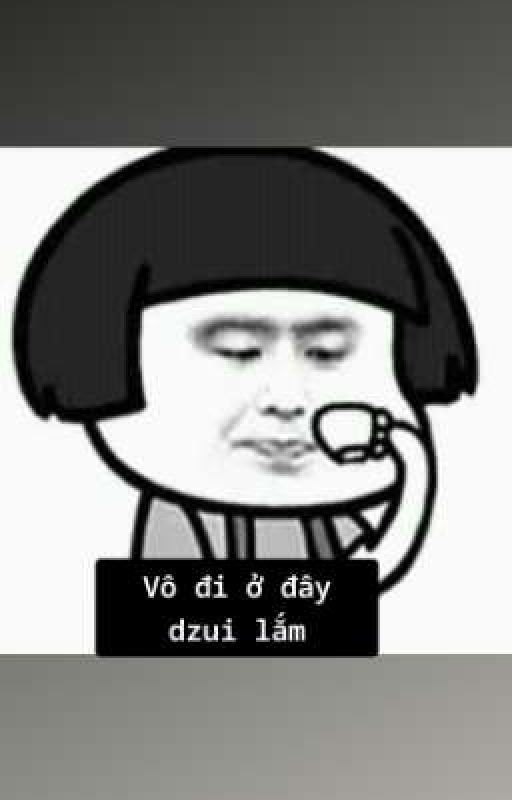 Ở ĐÂY DZUI LẮM bởi LamGiaGia1306