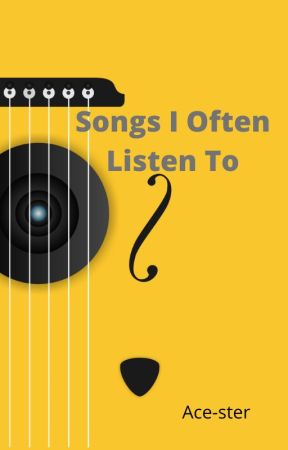 Songs I Often Listen To от Ace1ster