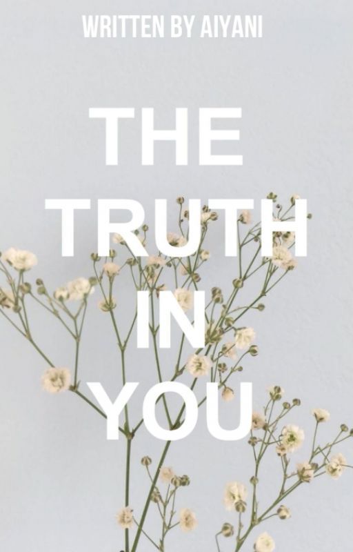 The Truth In You oleh yaniftryh