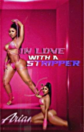 in love with a stripper  by BaddGalAriii