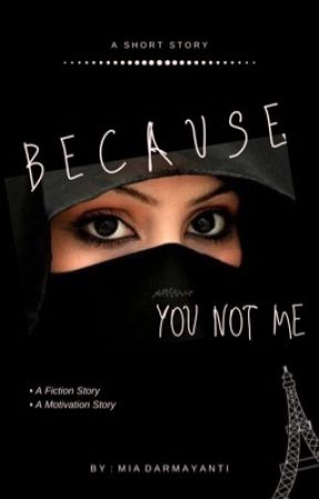 Because You Not Me بقلم MiaDrmynt8