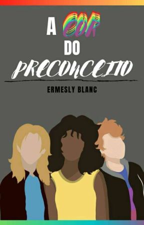 A Cor Do Preconceito by ErmeslyBlanc