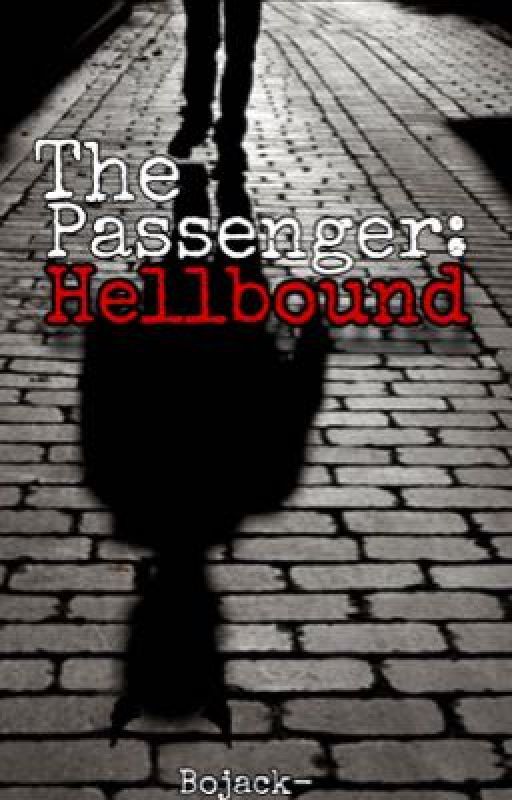 The Passenger: Hellbound by BoJack-