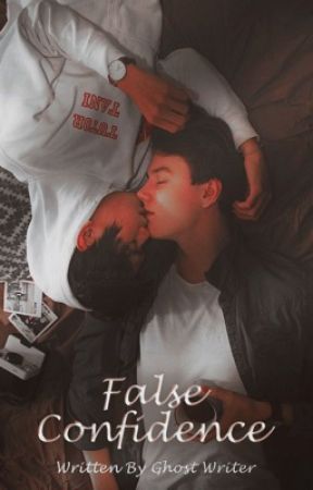 False Confidence (bxb) (NOW ON KINDLE VELLA) by Ghost_Writerx3