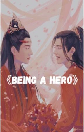 Being A Hero-Wangxian ff - (slow updates) by KK_BTS