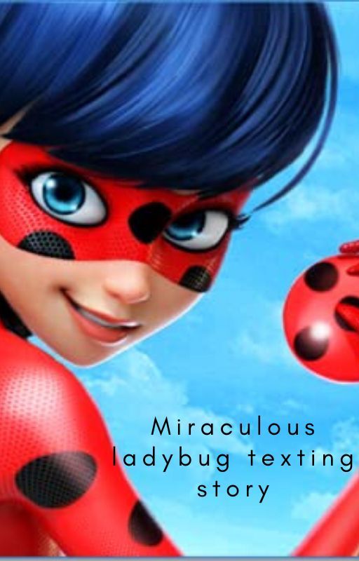 Miraculous texting story {Identities revealed} by alice_eq13