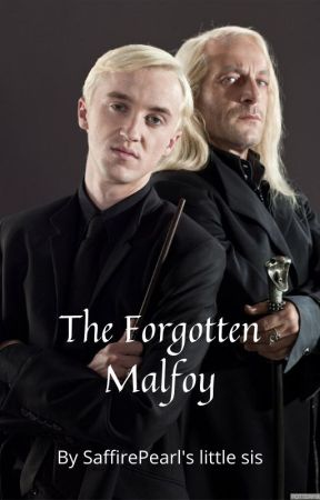 The Forgotten Malfoy by SaffirePearl