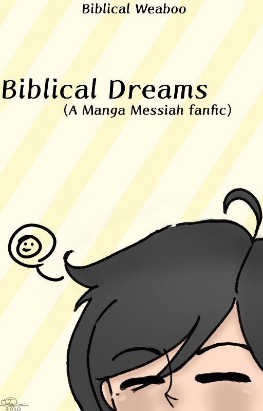 Biblical Dreams (A Manga Messiah fanfic) by Gremie_Writes