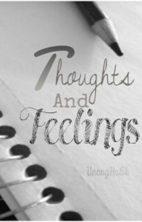 UnangHalik tarafından yazılan Thoughts and Feelings adlı hikaye