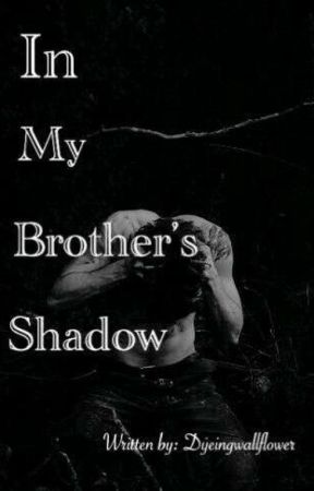 IN MY BROTHER'S SHADOW oleh A_lentinav