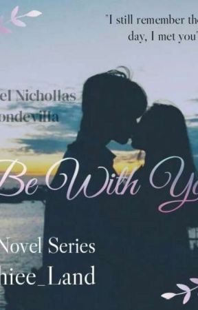 Be With You(Ezrael Nichollas Mondevilla #1) by Achiee_Land