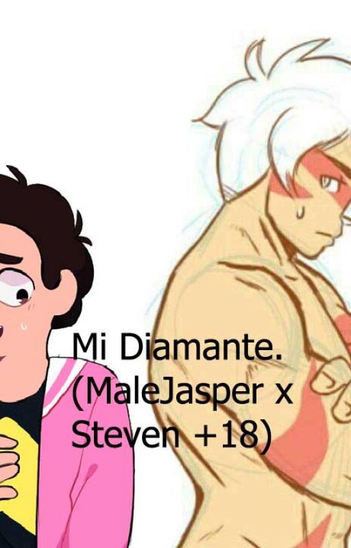 Mi Diamante(malejasper x steven +18) de jack12frost