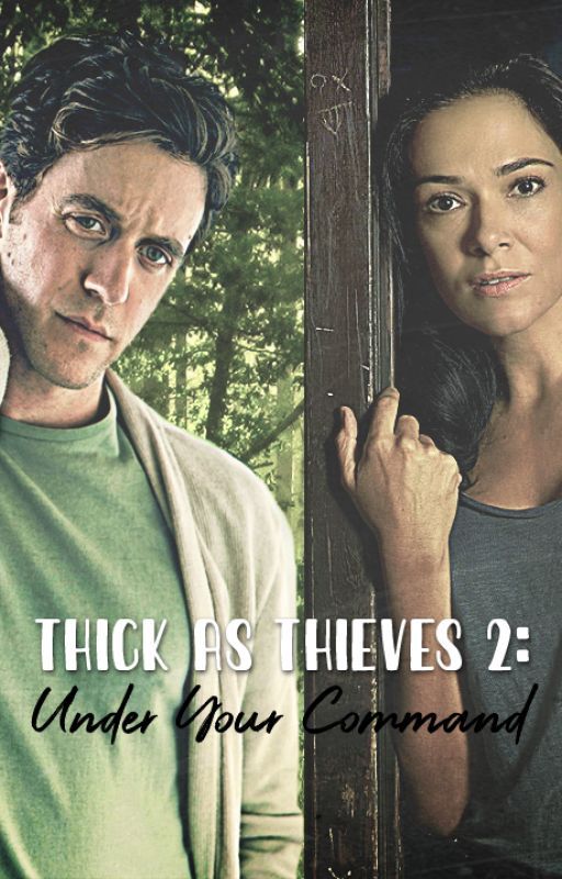 Thick as Thieves 2: Under Your Command by jemmalynette