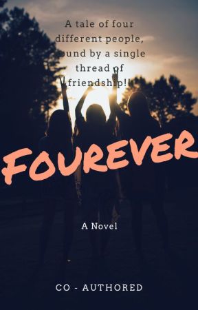 Fourever (Previously on @Irockdude's account) by wanderlust1225