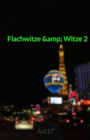 Flachwitze & Witze 2 od Juli17