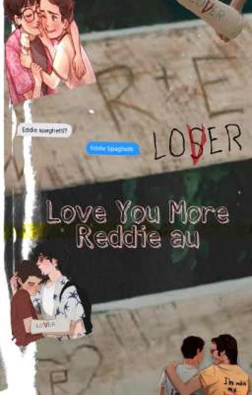 Love You More//Reddie by theactualhonk