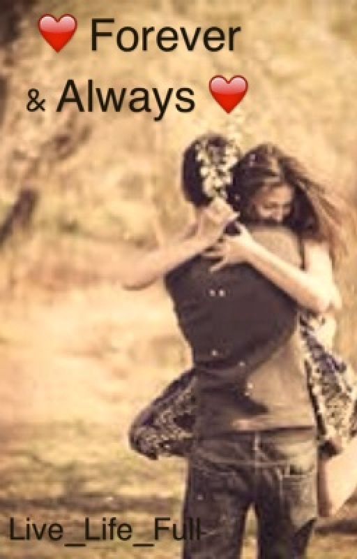 ❤️ Forever & Always ❤️ by Live_Life_Full_